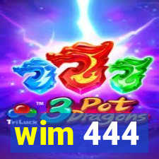 wim 444